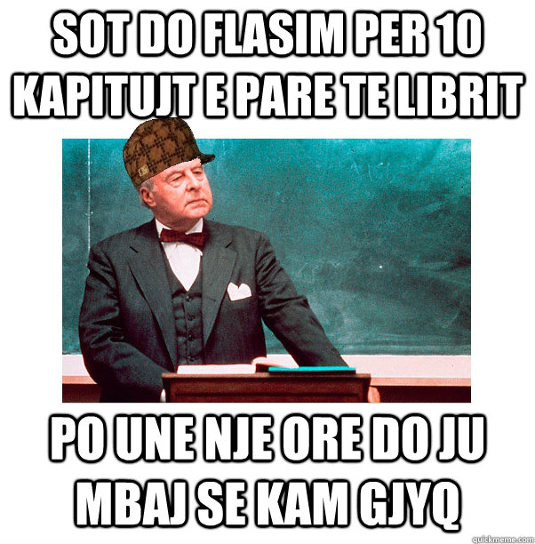 sot do flasim per 10 kapitujt e pare te librit Po une nje ore do ju mbaj se kam gjyq  Scumbag Law Professor