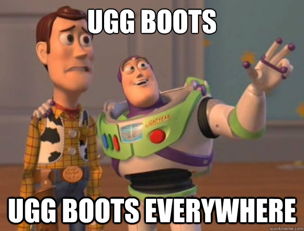 ugg boots ugg boots everywhere  Toy Story