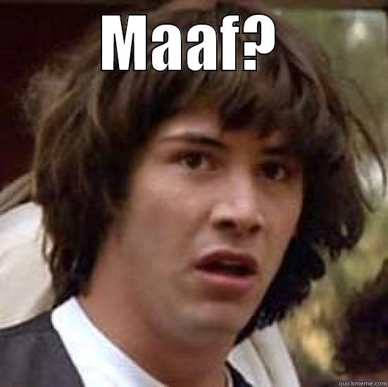 MAAF?  conspiracy keanu