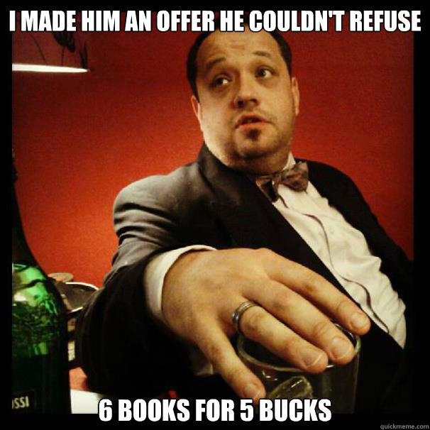 I made him an offer he couldn't refuse 6 books for 5 bucks - I made him an offer he couldn't refuse 6 books for 5 bucks  Misc