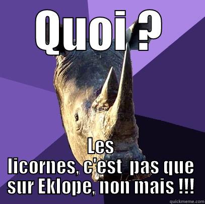 QUOI ? LES LICORNES, C'EST  PAS QUE SUR EKLOPE, NON MAIS !!! Sexually Oblivious Rhino