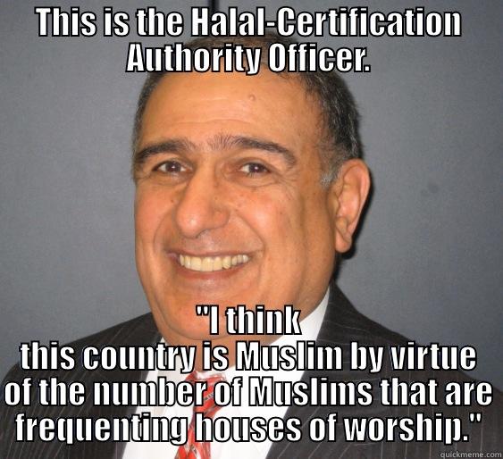 THIS IS THE HALAL-CERTIFICATION AUTHORITY OFFICER. 