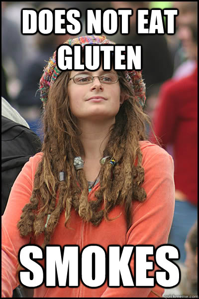 Does not eat gluten Smokes  College Liberal