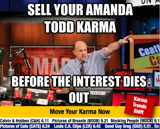 Sell your Amanda Todd karma before the interest dies out  Mad Karma with Jim Cramer