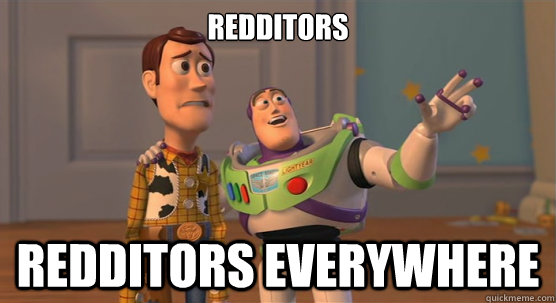 Redditors Redditors everywhere  Toy Story Everywhere