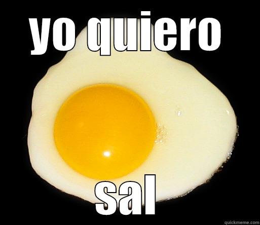 eggyyy salt - YO QUIERO SAL Misc