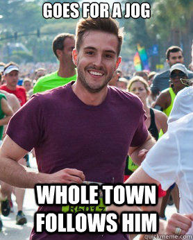 Goes for a jog Whole town follows him  