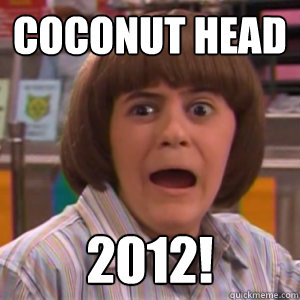 COCONUT HEAD  2012!  COCONUT HEAD