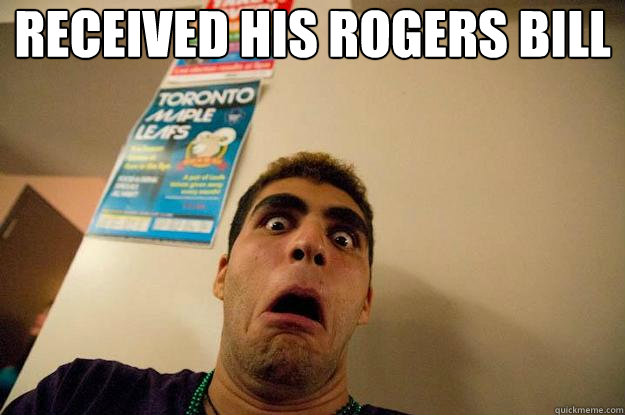 Received his rogers bill  