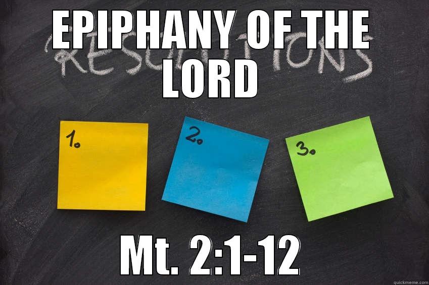 EPIPHANY OF THE LORD MT. 2:1-12 Misc