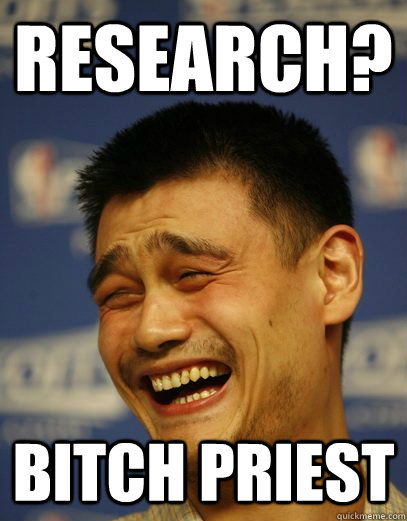 research? bitch priest - research? bitch priest  Yao Ming