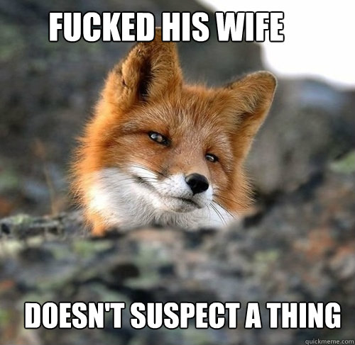 Fucked his wife doesn't suspect a thing  sly fox