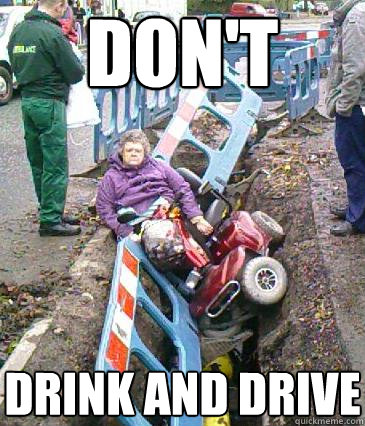 Don't  Drink and Drive - Don't  Drink and Drive  Drunk Grandma