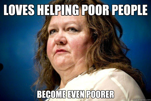 Loves helping poor people
 become even poorer  Spiteful Billionaire