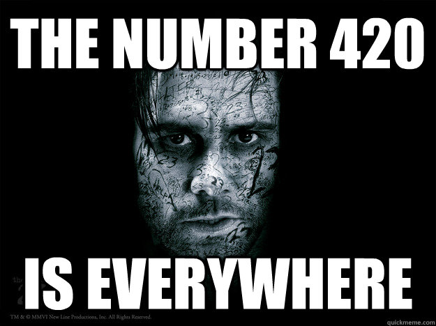 The number 420 is everywhere - The number 420 is everywhere  number 23