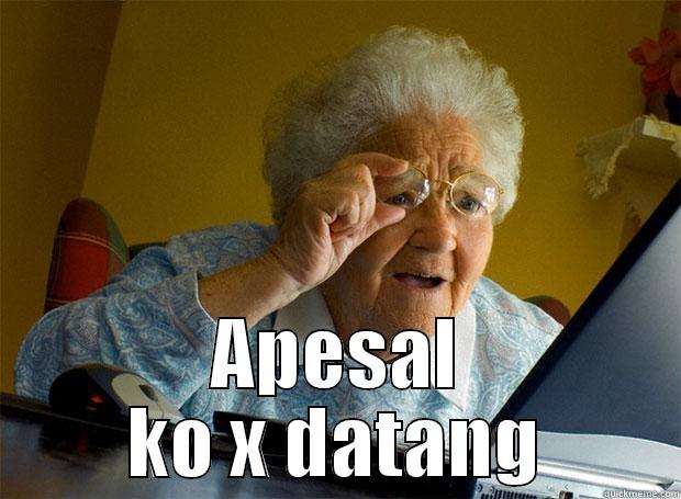  APESAL KO X DATANG Grandma finds the Internet