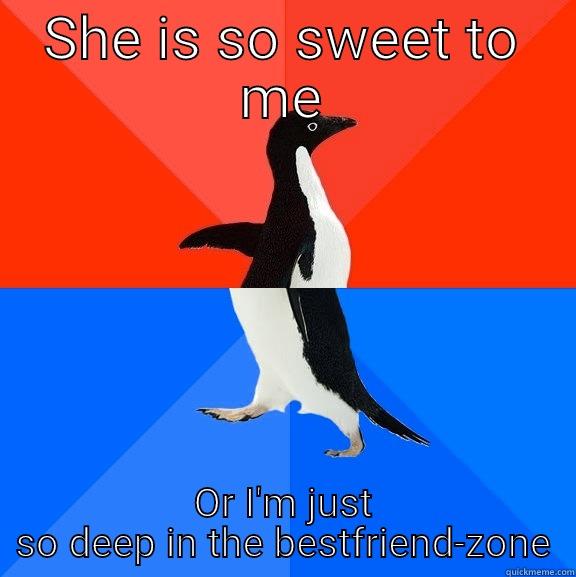 So I have a girl bestfriend... any advices? - SHE IS SO SWEET TO ME OR I'M JUST SO DEEP IN THE BESTFRIEND-ZONE Socially Awesome Awkward Penguin