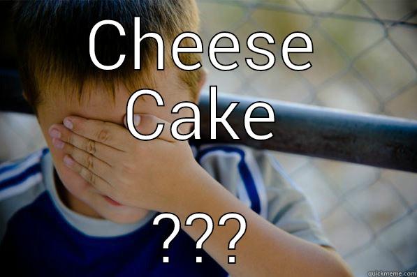 CHEESE CAKE ??? Confession kid