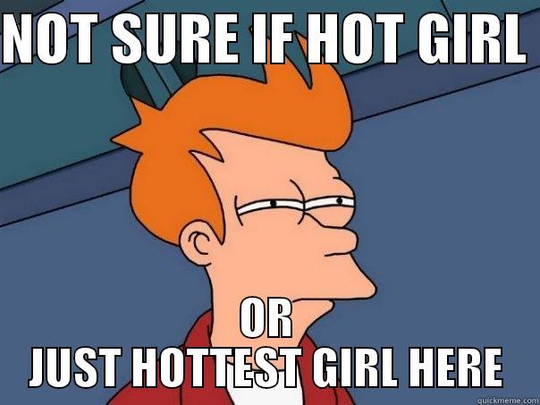 NOT SURE IF HOT GIRL  OR JUST HOTTEST GIRL HERE Futurama Fry