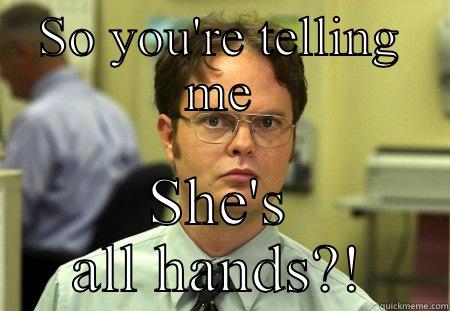 Chronometer  - SO YOU'RE TELLING ME SHE'S ALL HANDS?! Schrute