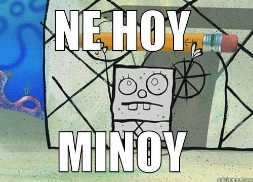 Doodlebob says - NE HOY MINOY Misc