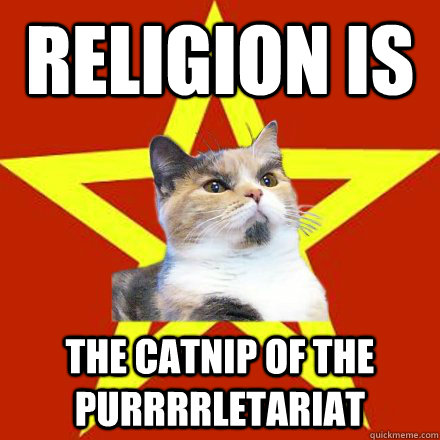 Religion is The catnip of the purrrrletariat  Lenin Cat