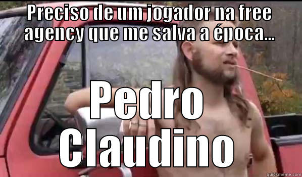 Teoria de Diogo Rino - PRECISO DE UM JOGADOR NA FREE AGENCY QUE ME SALVA A ÉPOCA... PEDRO CLAUDINO Almost Politically Correct Redneck