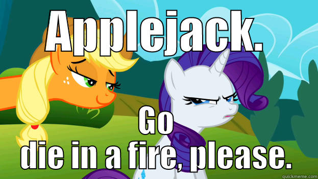 Smug Applejack - APPLEJACK. GO DIE IN A FIRE, PLEASE. Misc