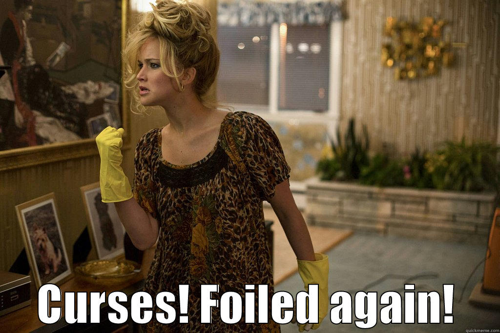 JLaw Foiled Again -  CURSES! FOILED AGAIN! Misc