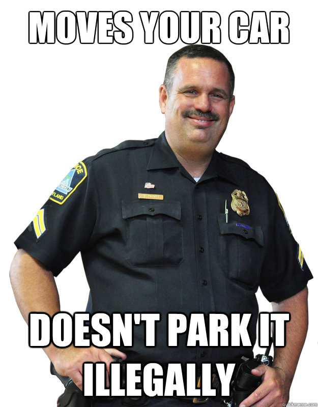 Moves your car doesn't park it illegally  Good Guy Cop