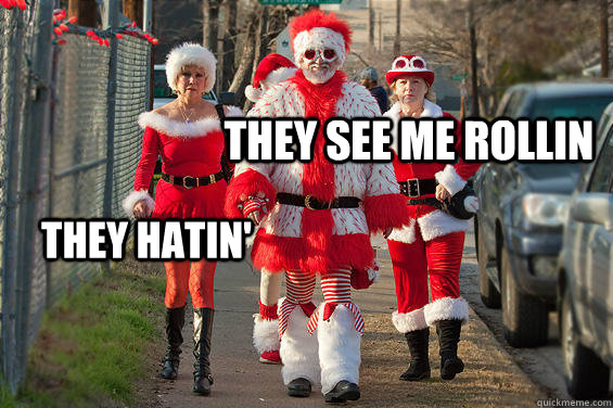 They see me rollin They Hatin' - They see me rollin They Hatin'  santa rollin