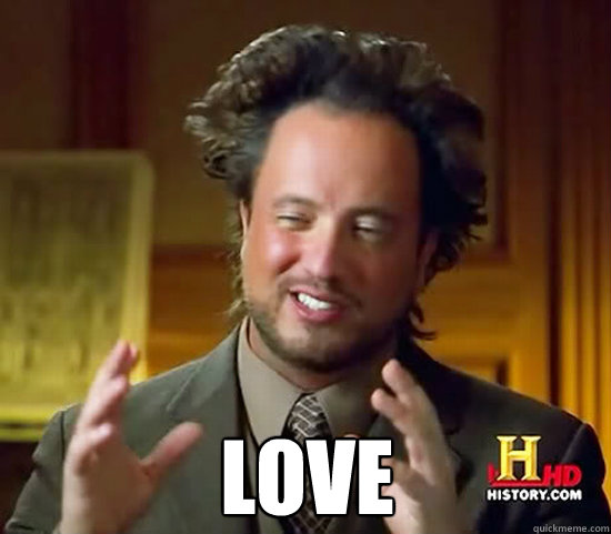  Love  Ancient Aliens