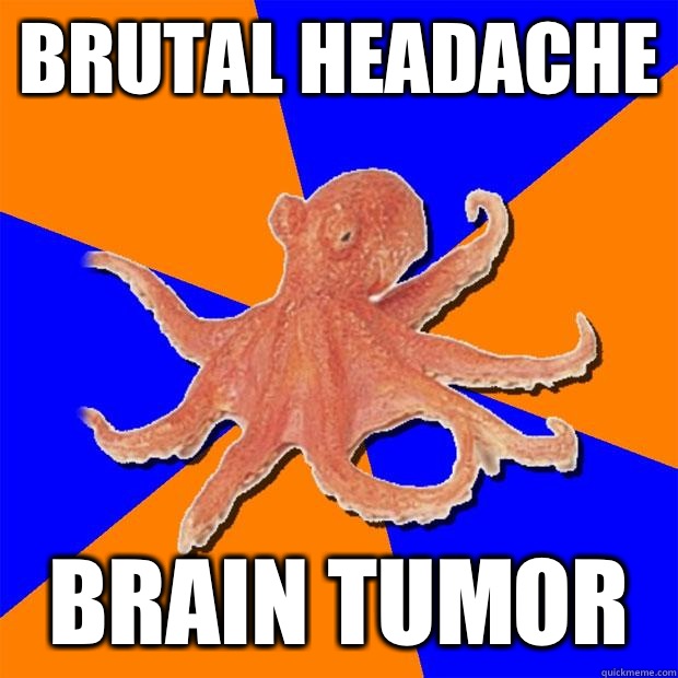 Brutal Headache Brain Tumor - Brutal Headache Brain Tumor  Online Diagnosis Octopus