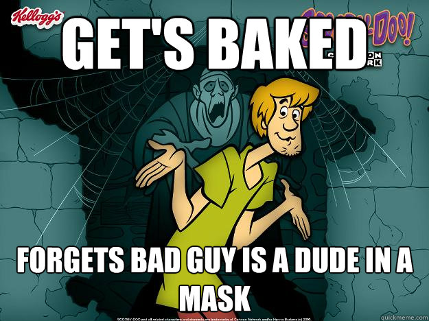 Get's Baked Forgets bad guy is a dude in a mask  Irrational Shaggy