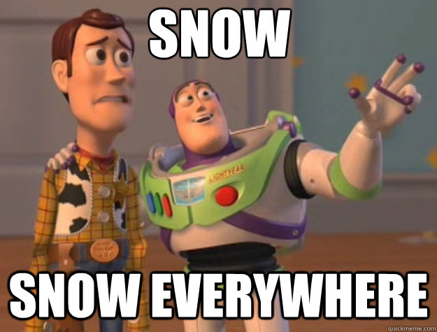 Snow Snow everywhere  Toy Story