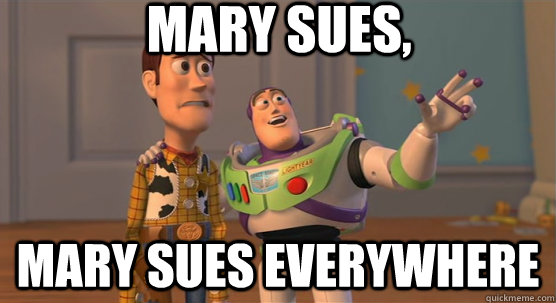 Mary sues, mary sues everywhere  Toy Story Everywhere