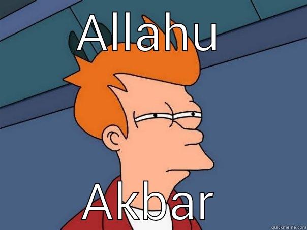 Boom Boom  - ALLAHU AKBAR Futurama Fry