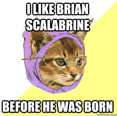 i like brian scalabrine before he was born - i like brian scalabrine before he was born  Hipster Kitty