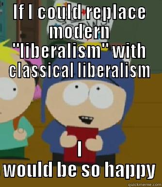 Modern Liberalism - IF I COULD REPLACE MODERN 