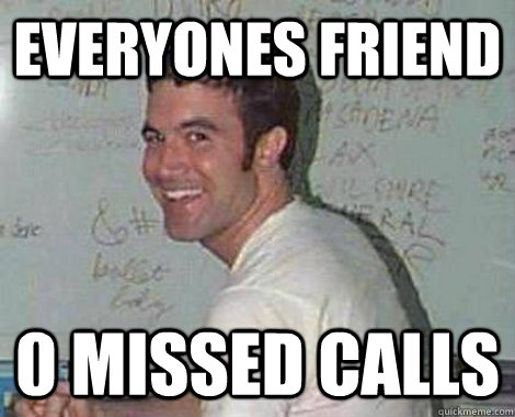 Everyones friend 0 Missed Calls - Everyones friend 0 Missed Calls  Misc