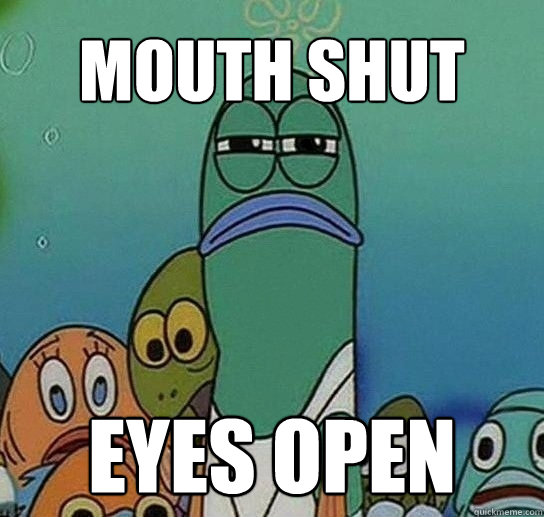 mouth shut eyes open - mouth shut eyes open  Serious fish SpongeBob