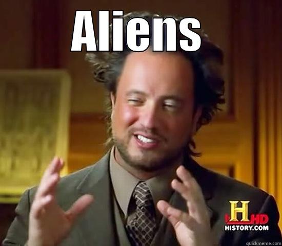 OMG Aliens! - ALIENS  Ancient Aliens