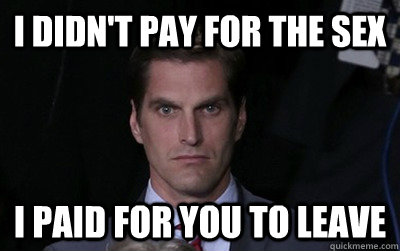 I didn't pay for the sex I paid for you to leave  Menacing Josh Romney