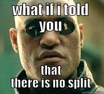 epic fail - WHAT IF I TOLD YOU THAT THERE IS NO SPLIT Matrix Morpheus