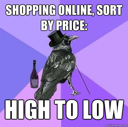 shopping online, sort by price: high to low  Rich Raven