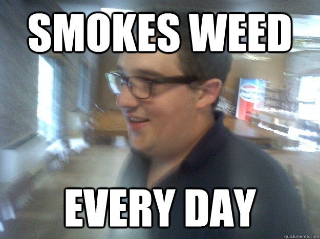 SMOKES WEED EVERY DAY - SMOKES WEED EVERY DAY  HIPSTER CABY