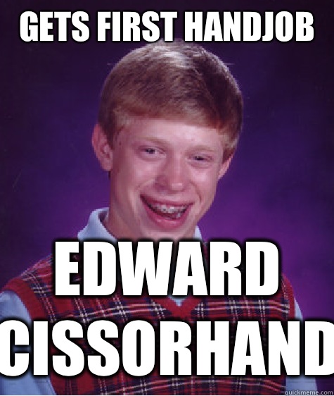 Gets first handjob Edward scissorhands  Bad Luck Brian