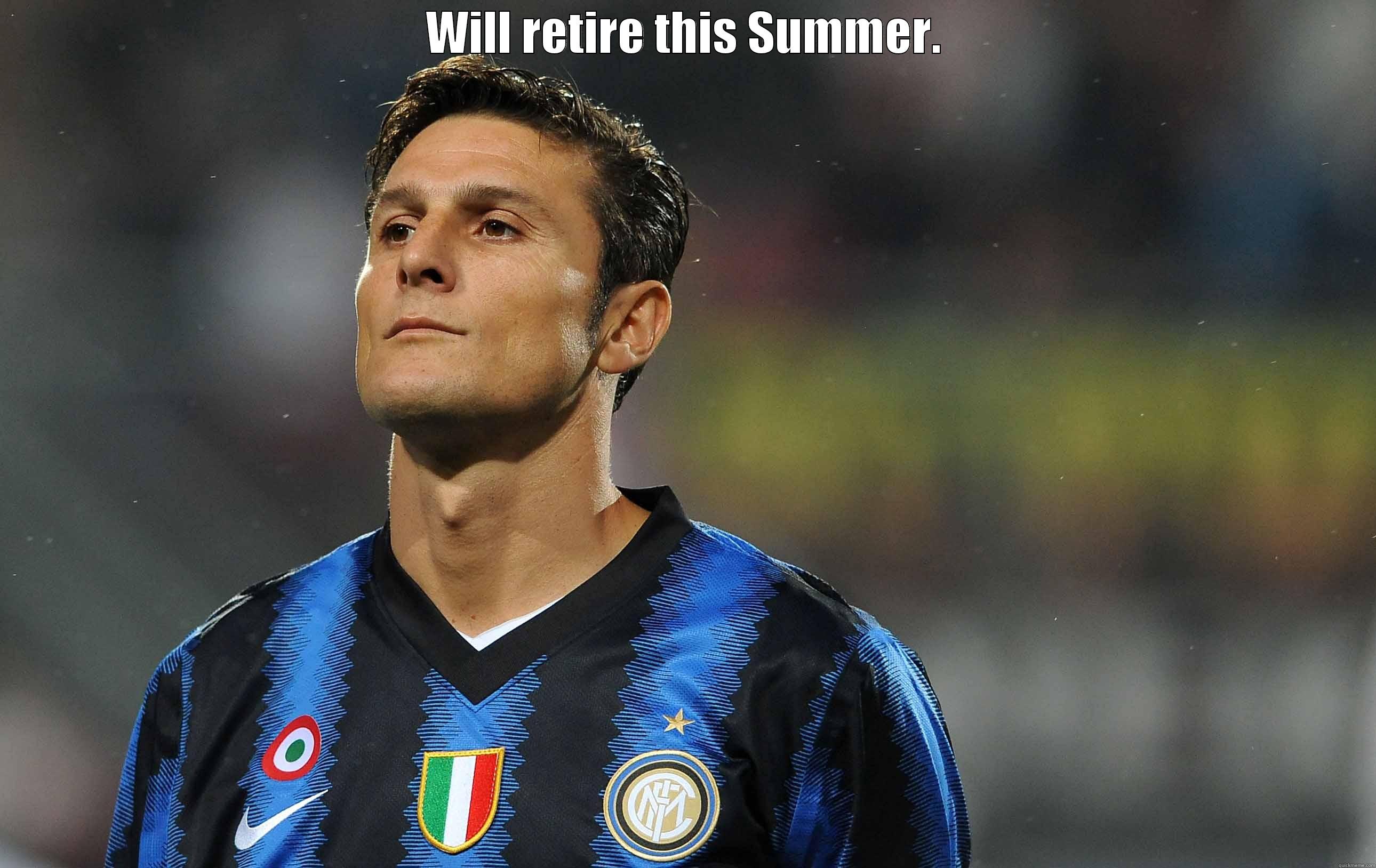 zanetti retires - WILL RETIRE THIS SUMMER.  Misc