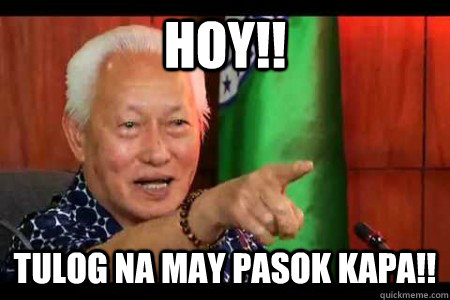 Hoy!! tulog na may pasok kapa!! - Hoy!! tulog na may pasok kapa!!  Mayor Lim