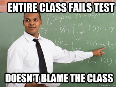 ENTIRE CLASS FAILS TEST DOESN'T BLAME THE CLASS - ENTIRE CLASS FAILS TEST DOESN'T BLAME THE CLASS  Good Guy Teacher